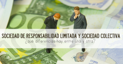 VÍDEO: DIFERENCIAS ENTRE SOCIEDADES DE RESPONSABILIDAD LIMITADA Y SOCIEDADES COLECTIVAS